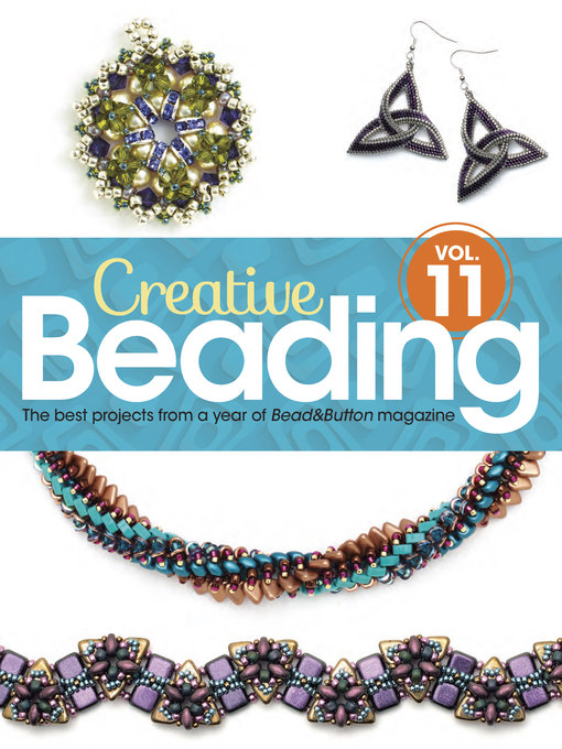 Title details for Creative Beading Volume 11 by Editors of Bead&Button Magazine - Available